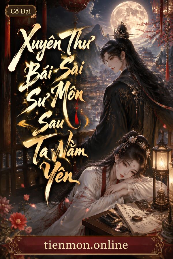 Xuyên Thư Bái Sai Sư Môn Sau Ta Nằm Yên