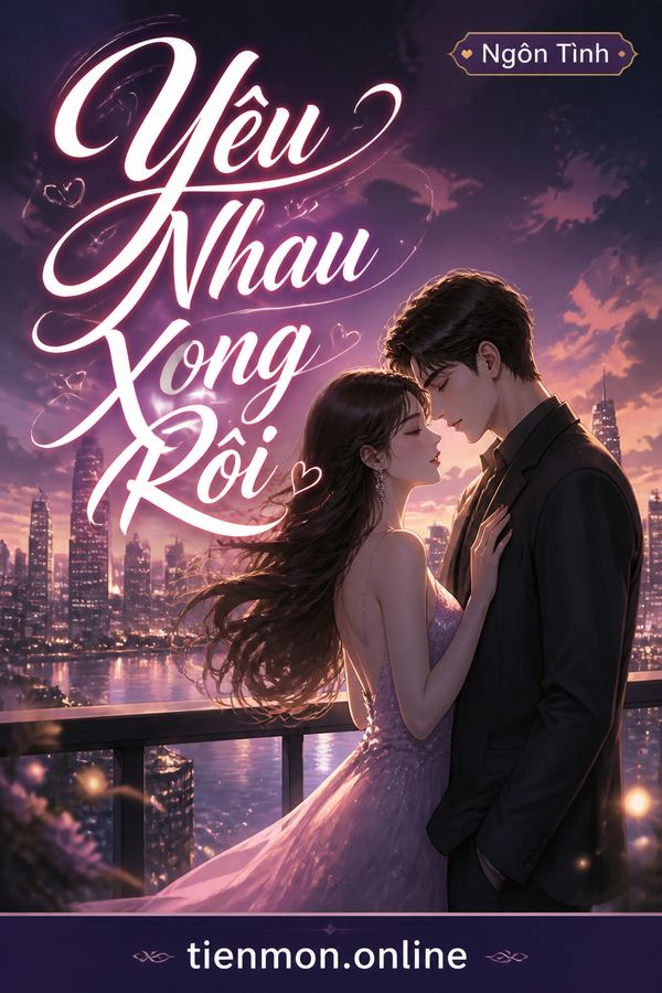 Yêu Nhau Xong Rồi